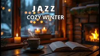 Cozy February Jazz & Snow Cafe Ambience ~ Warm Jazz Piano for Study & Focus
