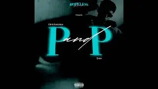 Chris Eversince - P&P (feat. Emm)