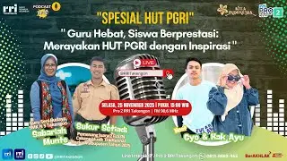 GURU HEBAT, SISWA BERPRESTASI: MERAYAKAN HUT PGRI DENGAN INSPIRASI ||  SELASA, 25 NOVEMBER 2025