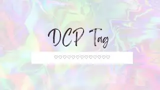 DCP Tag!!