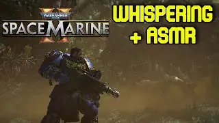 Warhammer 40,000: Space Marine 2 | Whispering & ASMR | Flamethrowers & Jetpacks!