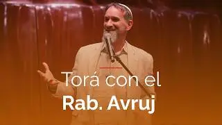 Tora con el Rab | Parash&aacute; Jaiei Sara