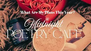 My Plans This Year @ Midnight Poetry Cafe