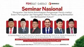 Seminar Nasional - Bawaslu RI x FSH UIN Sunan Gunung Djati Bandung