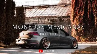 Monedas Mexicanas (Rkt Chill) | El Marki Dj