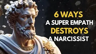 6 способов, которыми суперэмпат уничтожает нарцисса | Стоическое мышление