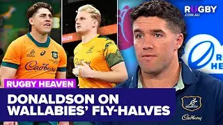 Ben Donaldson shares lessons from James O'Connor and backs Tom Lynagh to start | Rugby Heaven