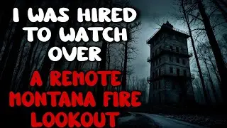I Was Hired to Watch Over a Remote Montana Fire Lookout