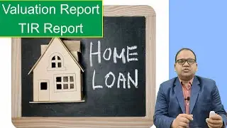 Valuation Report and Title Search Investigation TIR report in Home Loan