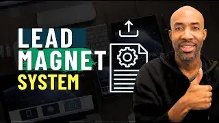 How to Upload, Publish and Deliver a Lead Magnet