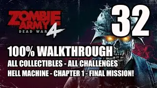 ZOMBIE ARMY 4: DEAD WAR - 100% Walkthrough 32 - Hell Machine (Final Mission)