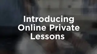 Introducing Online Private Lessons