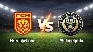 🔴 LIVE| FC Nordsjælland vs Philadelphia | ⚽️👌