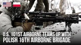 Russia Surprised: US 101st Airborne Teams up with Polish Sniper Airborne Brigade