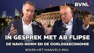 Boven het Maaiveld #104: Ab Flipse over de oorlogseconomie en de NAVO-norm