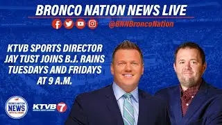Bronco Nation News LIVE: KTVB sports director Jay Tust talks Boise State sports
