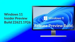 Windows 11 Insider Preview Build 22621.1926: Moment 3 Features, Fixes & More