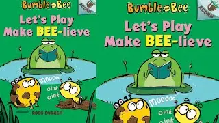 Let's play Make BEE-lieve by Ross Burach. || Read Aloud Book. || Bumble Bee.