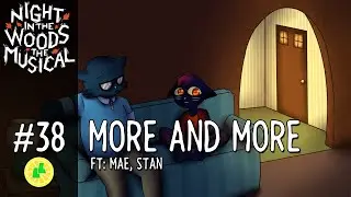 Night in the Woods: The Musical - More and More