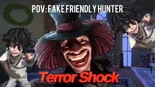 When you meet a Fake Friendly Hunter | Identity V