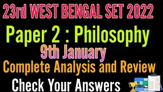 23rd West Bengal SET 2022 || paper 2 Philosophy questions analysis and review || WB SET answer key