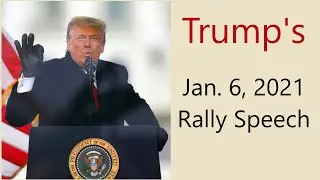 Trump's Jan. 6, 2021 Rally Speech