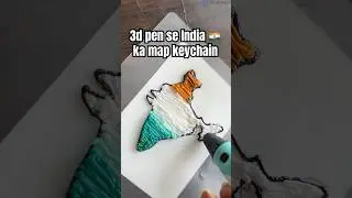I make India map Keychain with 3d pen🇮🇳😱 #shorts