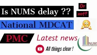 Is nums delayed or not ?|| Nums test 2020|| National mdcat, etea, nums information