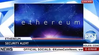 KCN News: Ethereum co-founder Jeffrey Wilcke posted a Security Alert