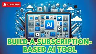 Build a Subscription-Based AI Tool