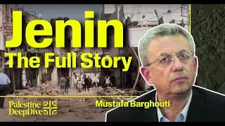 Jenin: The Full Story | Mustafa Barghouti