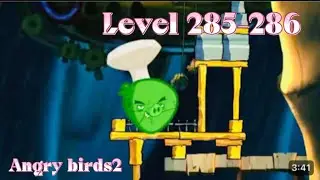 Angry Birds 2 Boss Fight 34! Chef Pig Level 285-286 Walkthrough
