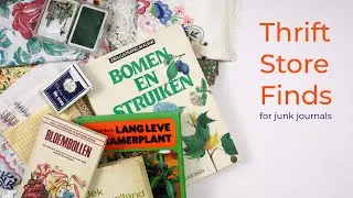 Thrift Store Finds for Junk Journals | Ep #2