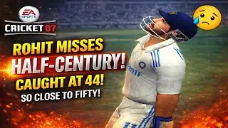 Rohit Sharma Misses Half-Century😢| Caught at 44 | Cricket 07 Gameplay #rohitsharma #gaming #cricket
