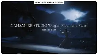 [VP] 2025 NAMSAN XR STUDIO : JiHoon Shin 'Origin, Moon and Stars' Making Film