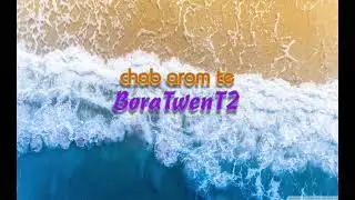 BoraTwenT2 - Chab Arom Te