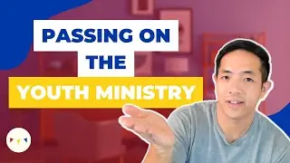 How To Transition Youth Ministry Leadership Well
