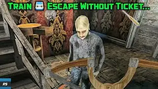 Granny 3 Without Ticket Train Escape | Revel Slade