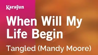 When Will My Life Begin - Tangled (Mandy Moore) | Karaoke Version | KaraFun