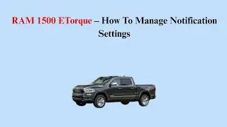 RAM 1500 ETorque &ndash; How To Manage Notification Settings