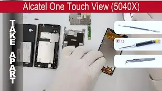 Как разобрать 📱 Alcatel One Touch View 5040X Разборка и ремонт