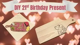 Making my sisters 21st birthday present 
