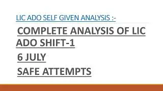 LIC ADO SELF GIVEN ANALYSIS|| SAFE ATTEMPTS|| LEVEL OF PAPER