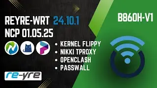 OpenWrt 24.10.1 STABLE NCP 01.05.25 For B860H-V1 Support | REYRE-WRT