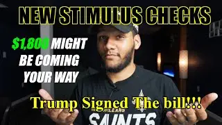 $1800 Stimulus Check!Trump Signed the Stimulus Bill!! || Second Stimulus Package Update Dec 28, 2020