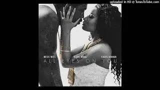 Meek Mill feat. Chris Brown & Nicki Minaj - All Eyes On You (HQ Acapella)