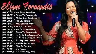 Eliane Fernandes Adoração Ungida 2026 – Louvores que Renovam a Esperança