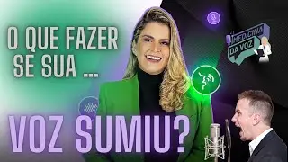 Minha Voz sumiu: o que fazer ?