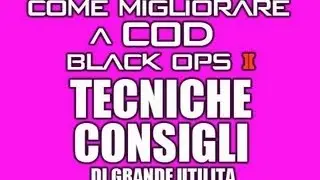 BO2 | COME MIGLIORARE A COD - Tecniche e Consigli utili By iNsCoD