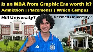 Watch this before doing Mba from Graphic Era? Placements? Admission criteria ? Worth it or not